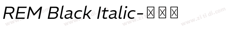 REM Black Italic字体转换